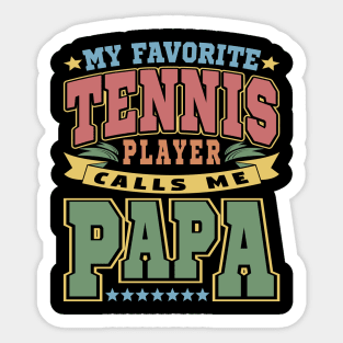 My Favorite Tennis Player Calls Me Papa Typography Vintage Sticker